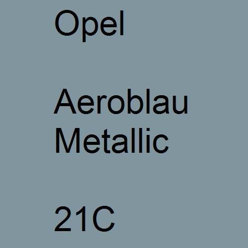 Opel, Aeroblau Metallic, 21C.